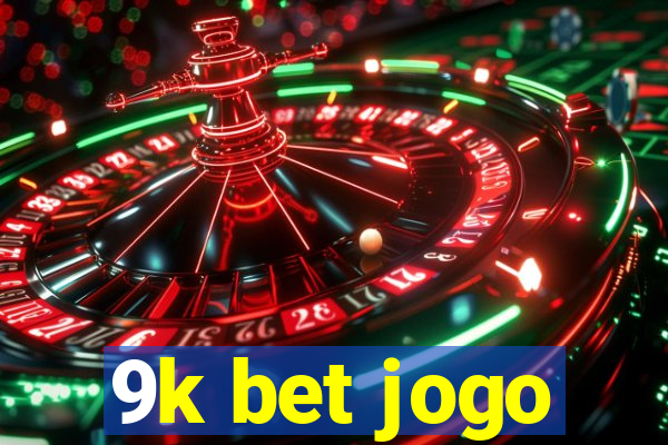 9k bet jogo